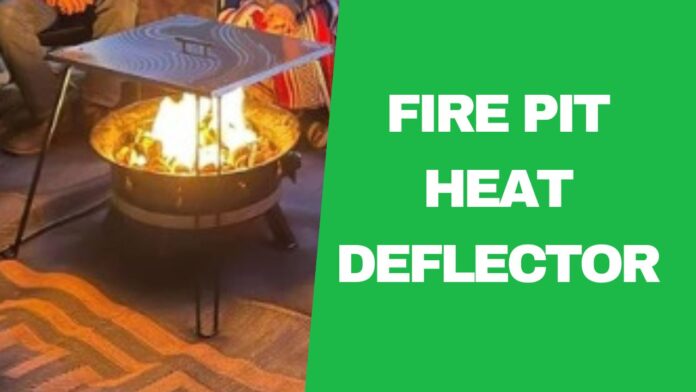 Fire Pit Heat Deflector